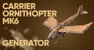 Carrier Ornithopter MK6 Generator