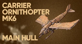 Carrier Ornithopter MK6 Main Hull