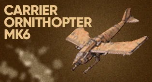 Carrier Ornithopter MK6