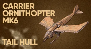 Carrier Ornithopter MK6 Tail Hull