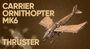 Carrier Ornithopter MK6 Thruster